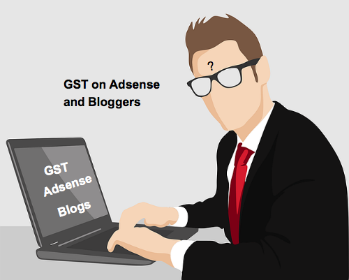 GST on adsense and bloggers
